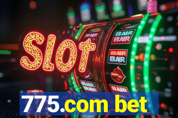 775.com bet